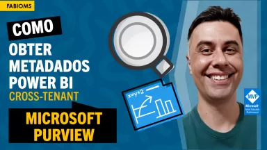 #122 Como obter metadados do Power BI no Microsoft Purview