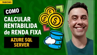 #131 Como calcular rentabilidade de renda fixa no Azure SQL Server