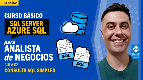 [Aula 02] Curso básico de Azure SQL Server para Analista de Negócios 
