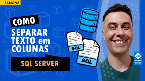 Como Separar Texto em colunas no SQL Server