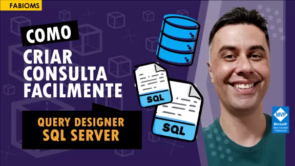 Criar consulta SQL facilmente com o Query Designer no SQL Server  
