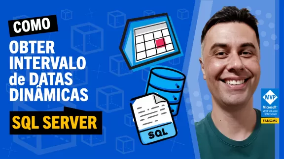 Como obter intervalo de datas dinâmicas no SQL Server